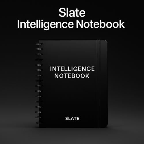 SLATE INTELLIGENCE NOTEBOOK